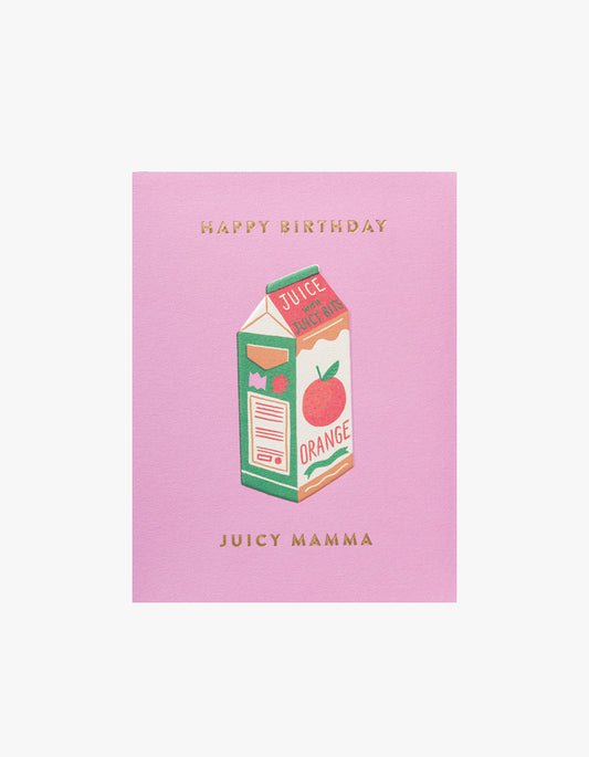 Happy Birthday Juicy Mama Card