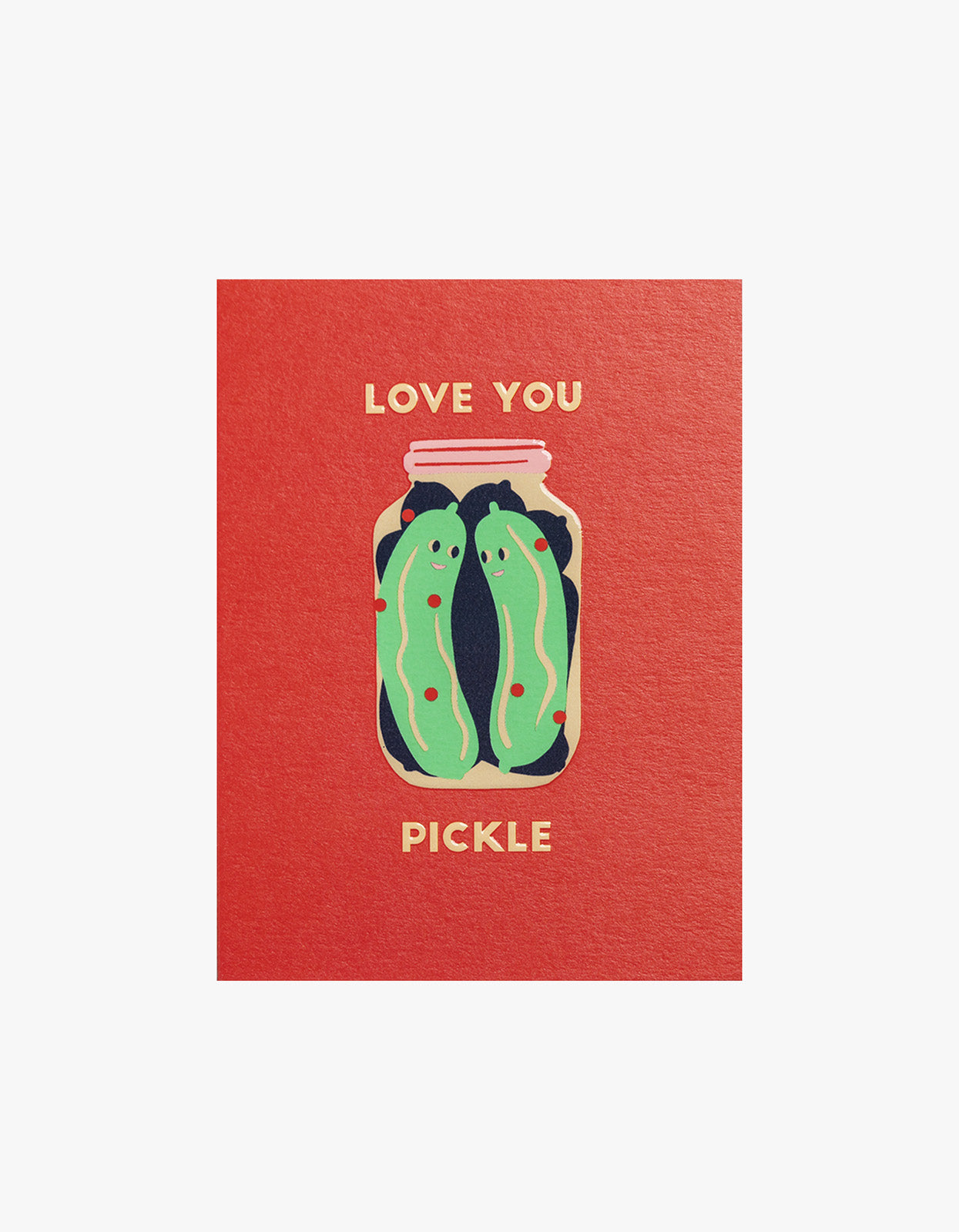 I Love You Pickle Card